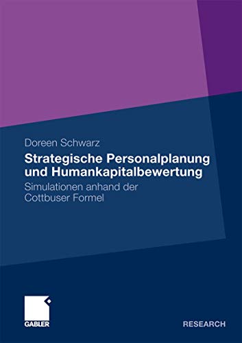 Strategische Personalplanung und Humankapitalbewertung: Simulationen Anhand der Cottbuser Formel