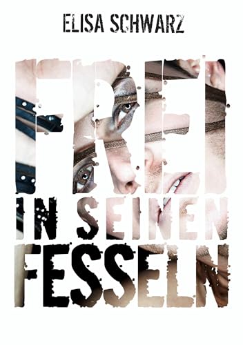 Frei in seinen Fesseln (München) von tolino media