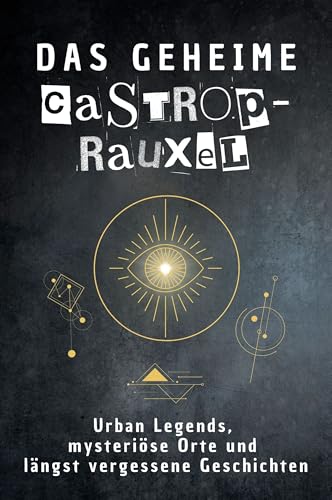 Das geheime Castrop-Rauxel: Urban Legends, mysteriöse Orte und längst vergessene Geschichten. Geschenk für Fans von Grusel und Mystery, Halloween, True Crime, Reise von FlipFlop