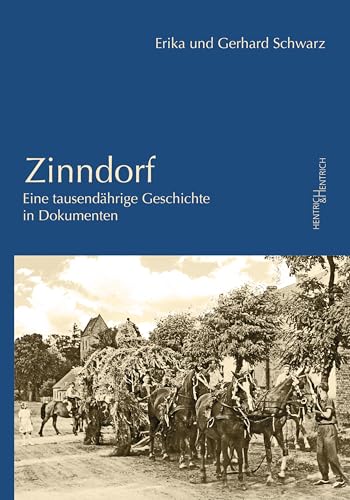 Zinndorf: Eine tausendjährige Geschichte in Dokumenten von Hentrich und Hentrich Verlag Berlin
