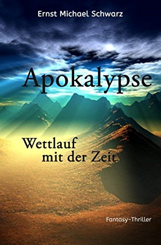 Apokalypse – Wettlauf mit der Zeit (Die Faustus-Saga, Band 3)