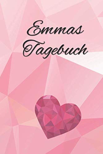 Emmas Tagebuch: Personalisiertes rosa Tagebuch mit Namen und Herz Emmas Tagebuch: Personalisiertes rosa Tagebuch mit Namen und Herz von Independently published