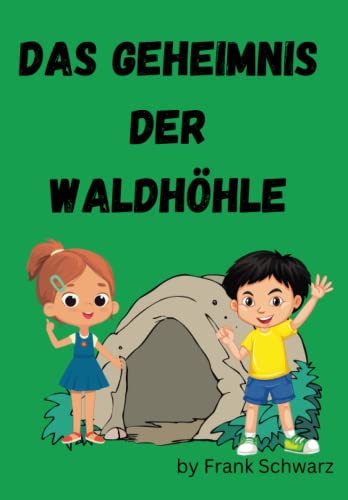 Kinderbuch Das Geheimnis der Waldhöhle