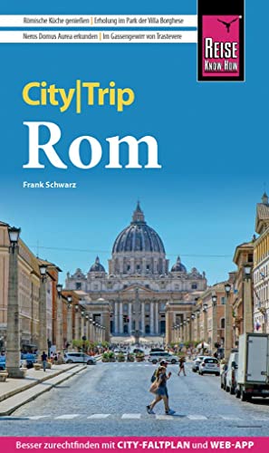 Reise Know-How CityTrip Rom: Reiseführer mit Stadtplan, 4 Spaziergängen und kostenloser Web-App