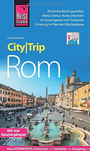 Reise Know-How CityTrip Rom: Reiseführer mit Stadtplan, 4 Spaziergängen und kostenloser Web-App Reise Know-How CityTrip Rom: Reiseführer mit Stadtplan, 4 Spaziergängen und kostenloser Web-App