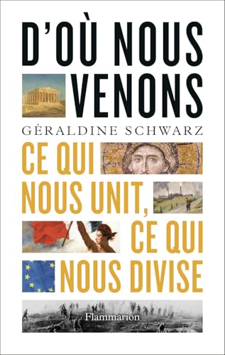 D'où nous venons: Ce qui nous unit, ce qui nous divise von FLAMMARION