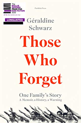 Those Who Forget: One Family's Story; A Memoir, a History, a Warning von Pushkin Press