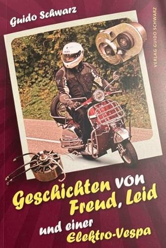 Geschichten von Freud, Leid und einer Elektro-Vespa