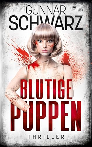 Blutige Puppen (Thriller) von FeuerWerke Verlag