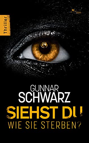 Siehst du, wie sie sterben? (Thriller) von FeuerWerke Verlag