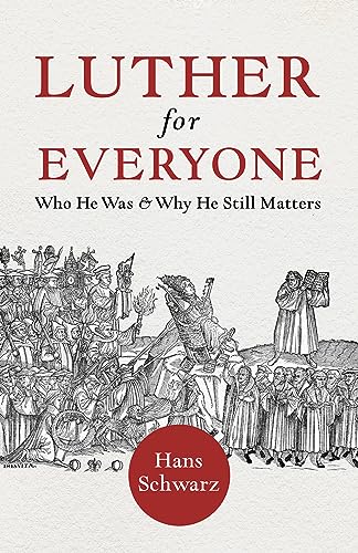 Luther for Everyone: Who He Was and Why He Still Matters von Fortress Press,U.S.