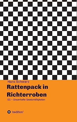 Rattenpack in Richterroben: GG - Grauenhafte Gesetzmäßigkeiten