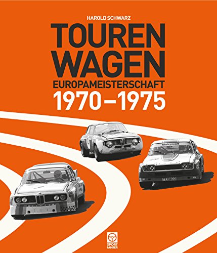 TOURENWAGEN-EUROPAMEISTERSCHAFT 1970-1975 von Sportfahrer