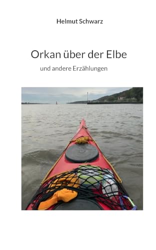 Orkan über der Elbe: und andere Erzählungen von BoD – Books on Demand