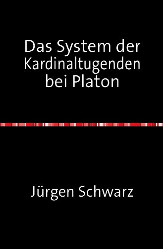 Das System der Kardinaltugenden bei Platon von epubli GmbH