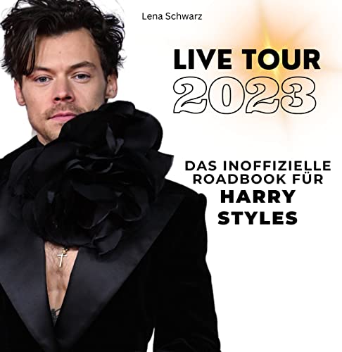 Das inoffizielle Roadbook für Harry Styles: Live-Tour 2023 von 27 Amigos