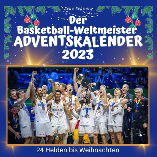 Der Basketball-Weltmeister-Adventskalender: 24 Helden bis Weihnachten von 27 Amigos