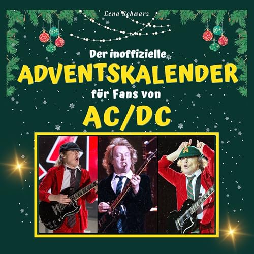 Der inoffizielle Adventskalender für Fans von AC/DC Der inoffizielle Adventskalender für Fans von AC/DC von 27 Amigos
