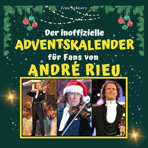 Der inoffizielle Adventskalender für Fans von André Rieu von 27 Amigos