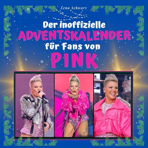 Der inoffizielle Adventskalender für Fans von Pink von 27 Amigos