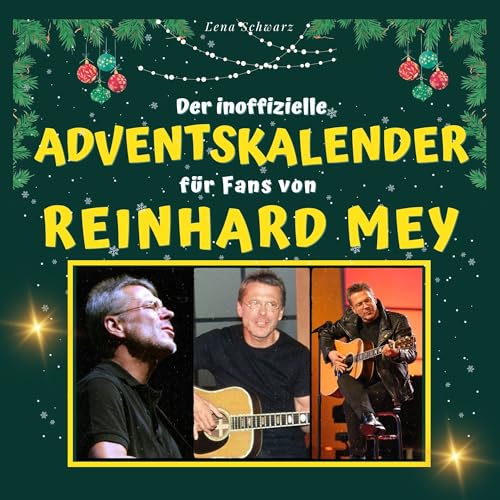 Der inoffizielle Adventskalender für Fans von Reinhard Mey von 27 Amigos