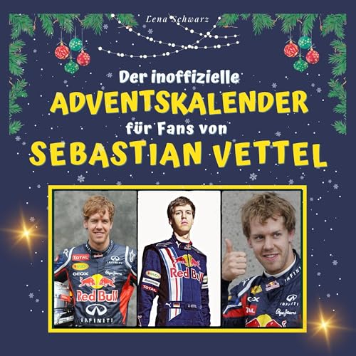 Der inoffizielle Adventskalender für Fans von Sebastian Vettel von 27 Amigos