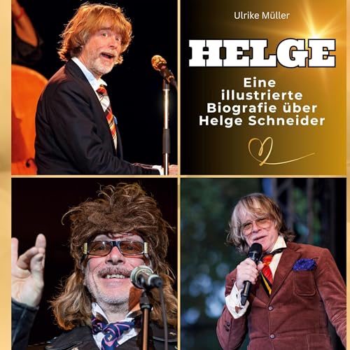 Helge: Eine illustrierte Biografie über Helge Schneider