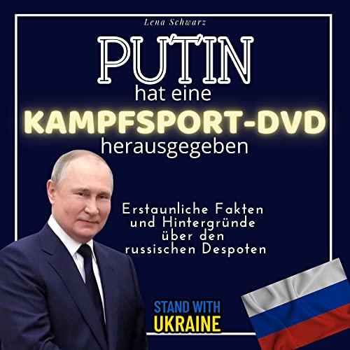 Putin hat eine Kampfsport-DVD herausgegeben: Erstaunliche Fakten und Hintergründe über den russischen Despoten von 27 Amigos