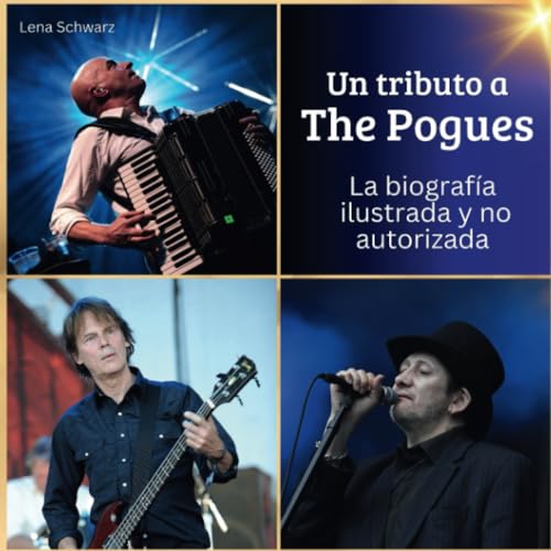 Un tributo a The Pogues: La biografía ilustrada no autorizada von 27 Amigos