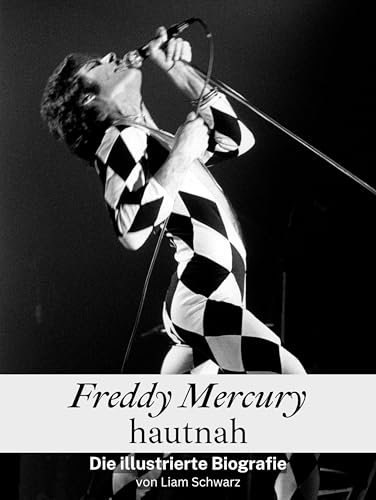 Freddy Mercury hautnah - Komplett in Farbe: Die illustrierte Biografie Freddy Mercury hautnah - Komplett in Farbe: Die illustrierte Biografie von FlipFlop