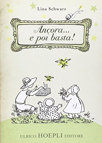 Ancora... e poi basta! (Fiabe e letteratura per ragazzi) von Hoepli