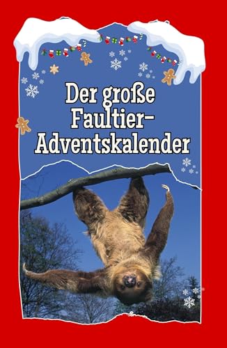 Der große Faultier-Adventskalender - Hochwertige Hardcover-Ausgabe - das perfekte Geschenk 2024 von FlipFlop
