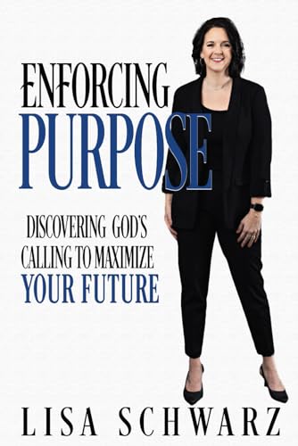 Enforcing Purpose: Discovering God’s Calling To Maximize Your Future (Enforcing Series) von Fire Publications
