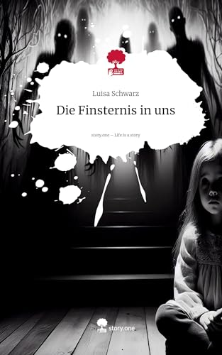 Die Finsternis in uns. Life is a Story - story.one von story.one publishing