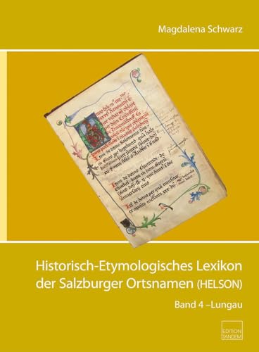 Historisch-Etymologisches Lexikon der Salzburger Ortsnamen (HELSON): Band 4 - Lungau von Edition Tandem