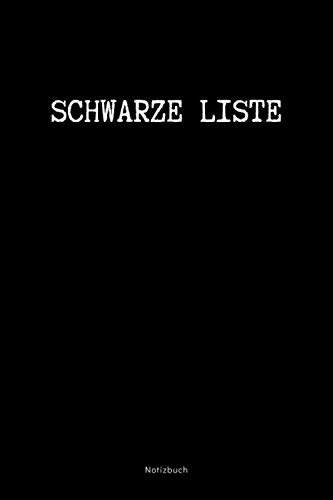 Premium Notizbuch - Schwarze Liste - Lustiges Buch für Freunde, Kollege, Chef oder Chefin - A5 - als Notizheft, Tagebuch oder Journal. Geschenk für Männer und Frauen. - ca. 120 Seiten ( liniert ) von Independently published