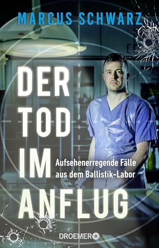 Der Tod im Anflug: Aufsehenerregende Fälle aus dem Ballistik-Labor