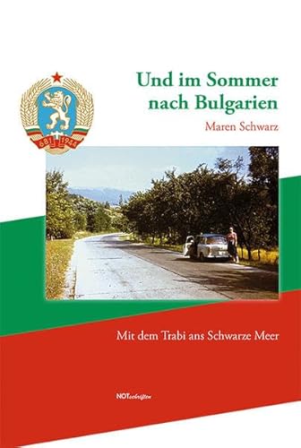 Und im Sommer nach Bulgarien: Mit dem Trabi ans Schwarze Meer