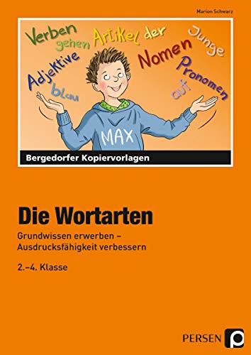 Die Wortarten: Grundwissen erwerben - Ausdrucksfähigkeit verbessern (2. bis 4. Klasse) von Persen Verlag in der AAP Lehrerfachverlage GmbH