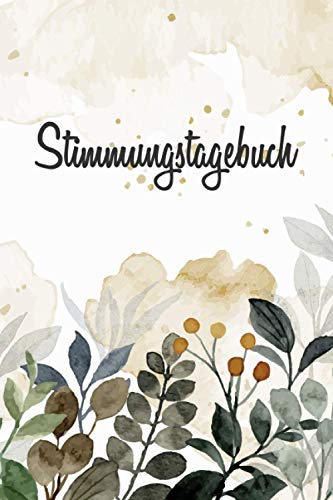 Stimmungstagebuch: Stimmungstagebuch für Persönlichkeitsstörungen wie Borderline oder Depressionen mit vorgedruckten Seiten zum Ausfüllen
