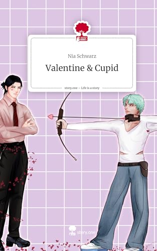Valentine & Cupid. Life is a Story - story.one von story.one publishing