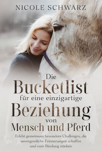 Die Bucketlist für einzigartige Pferd-Mensch-Teams - Erlebt gemeinsam besondere Challenges, die unvergessliche Erinnerungen schaffen und eure Bindung stärken. Die Bucketlist für einzigartige Pferd-Mensch-Teams - Erlebt gemeinsam besondere Challenges, die unvergessliche Erinnerungen schaffen und eure Bindung stärken.
