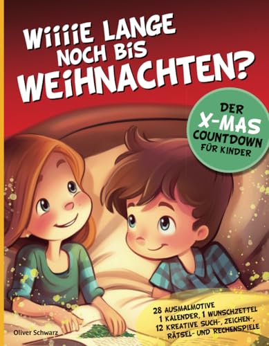 Wie lange noch bis Weihnachten?: Der X-MAS Countdown für Kinder von Independently published