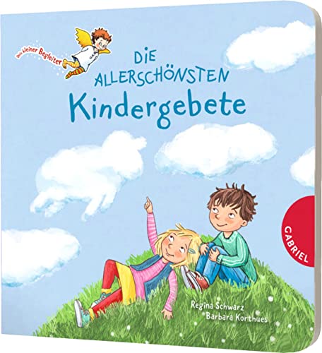 Dein kleiner Begleiter: Die allerschönsten Kindergebete: Papp-Bilderbuch. In Reimen beten Dein kleiner Begleiter: Die allerschönsten Kindergebete: Papp-Bilderbuch. In Reimen beten