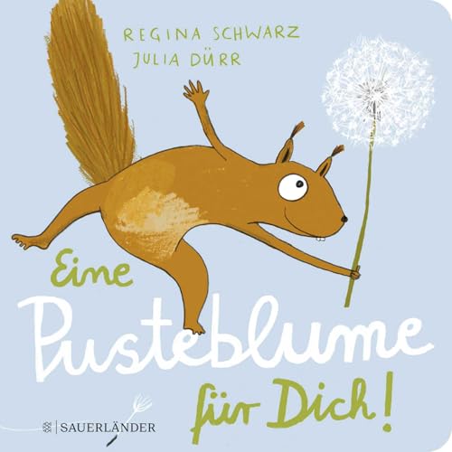 Eine Pusteblume für dich!: Wie der Löwenzahn zum Eichhörnchen kam | Pappbilderbuch mit Reimen für Kinder ab 2 Jahren Eine Pusteblume für dich!: Wie der Löwenzahn zum Eichhörnchen kam | Pappbilderbuch mit Reimen für Kinder ab 2 Jahren