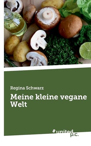 Meine kleine vegane Welt von united p.c.