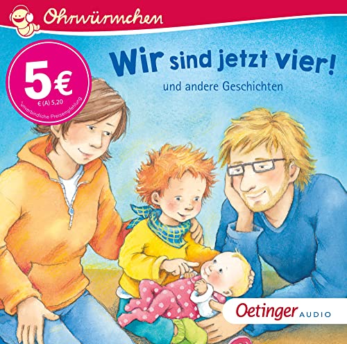 Wir sind jetzt vier! und andere Geschichten: Ohrwürmchen. Warmherzige Hörbuch-Geschichten über Familie und die Vorfreude auf ein neues Geschwisterchen für Kinder ab 2 Jahren
