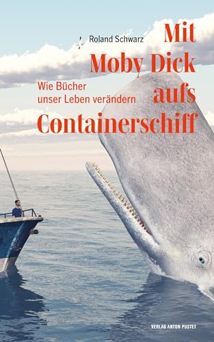 Mit Moby Dick aufs Containerschiff: Wie Bücher unser Leben verändern