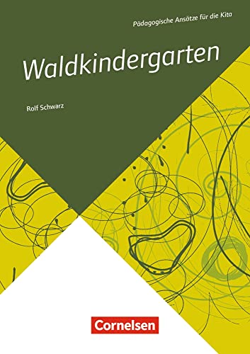 Waldkindergarten (Pädagogische Ansätze für die Kita) von Verlag an der Ruhr GmbH