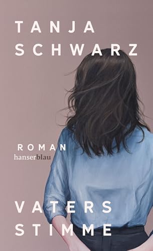 Vaters Stimme: Roman
